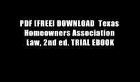 PDF [FREE] DOWNLOAD  Texas Homeowners Association Law, 2nd ed. TRIAL EBOOK
