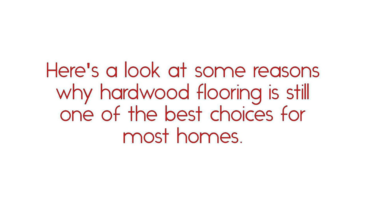 Salt Lake City Hardwood Flooring - Reasons Hardwood Flooring Is A Great Choice