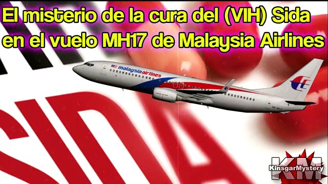 El misterio de la cura del VIH (Sida) en el vuelo MH17 de Malaysia Airlines