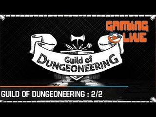 Guild of Dungeoneering : Gaming Live A l'assaut du donjon de la Chimère ! (2/2)