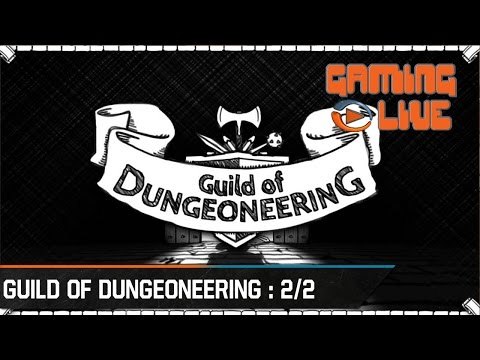 Guild of Dungeoneering : Gaming Live A l'assaut du donjon de la Chimère ! (2/2)