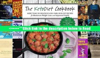 The KetoDiet Cookbook: More Than 150 Delicious Low-Carb, High-Fat Recipes for Maximum Weight Loss