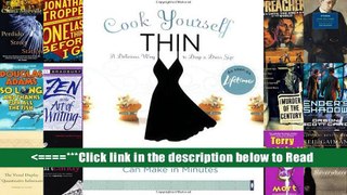 Cook Yourself Thin: Skinny Meals You Can Make in Minutes [PDF] Best Download