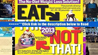 Eat This, Not That! 2013: The No-Diet Weight Loss Solution [PDF] Full Online