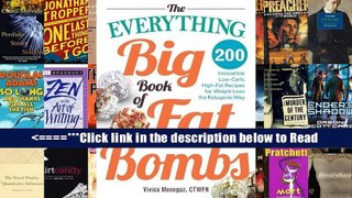 The Everything Big Book of Fat Bombs: 200 Irresistible Low-carb, High-fat Recipes for Weight Loss
