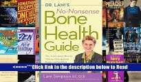 Dr. Lani s No-Nonsense Bone Health Guide: The Truth About Density Testing, Osteoporosis Drugs, and