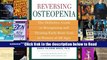 Reversing Osteopenia: The Definitive Guide to Recognizing and Treating Early Bone Loss in Women of