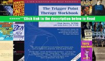 The Trigger Point Therapy Workbook: Your Self-Treatment Guide for Pain Relief (A New Harbinger