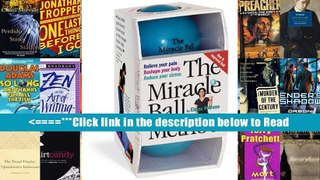 The Miracle Ball Method: Relieve Your Pain, Reshape Your Body, Reduce Your Stress [2 Miracle Balls