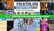 Read Triathlon: Starting Out: Training for Your First Competition PDF Full Online