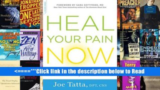 Heal Your Pain Now: The Revolutionary Program to Reset Your Brain and Body for a Pain-Free Life