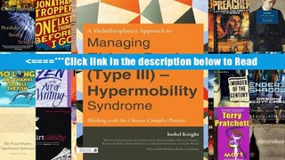 A Multidisciplinary Approach to Managing Ehlers-Danlos (Type III) - Hypermobility Syndrome: