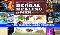 Read Rosemary Gladstar s Herbal Healing for Men: Remedies and Recipes for Circulation Support,