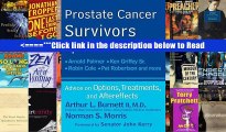 Read Prostate Cancer Survivors Speak Their Minds: Advice on Options, Treatments, and Aftereffects