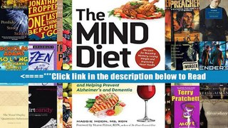 The MIND Diet: A Scientific Approach to Enhancing Brain Function and Helping Prevent Alzheimer s