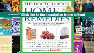 The Doctors Book of Home Remedies: Quick Fixes, Clever Techniques, and Uncommon Cures to Get You
