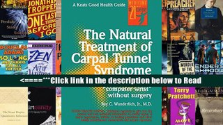 The Natural Treatment of Carpal Tunnel Syndrome [PDF] Popular Collection