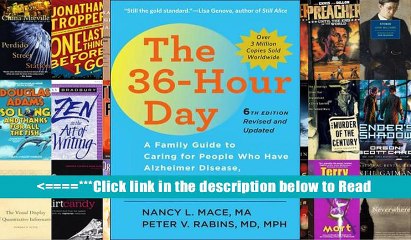 The 36-Hour Day, sixth edition: The 36-Hour Day: A Family Guide to Caring for People Who Have