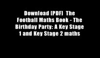 Download [PDF]  The Football Maths Book - The Birthday Party: A Key Stage 1 and Key Stage 2 maths
