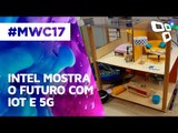 5G e IoT: Intel mostra o futuro da tecnologia - MWC 2017 - TecMundo