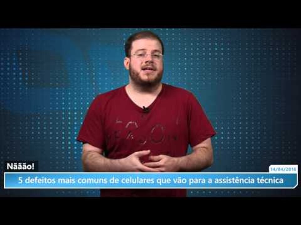 5 defeitos mais comuns de celulares que vão para a assistência técnica