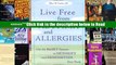 Live Free from Asthma and Allergies: Use the BioSET System to Detoxify and Desensitize Your Body
