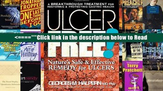 Ulcer Free!: Nature s Safe   Effective Remedy for Ulcers [PDF] Popular Collection