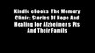 Kindle eBooks  The Memory Clinic: Stories Of Hope And Healing For Alzheimer s Pts And Their Famils