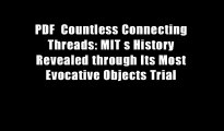 PDF  Countless Connecting Threads: MIT s History Revealed through Its Most Evocative Objects Trial