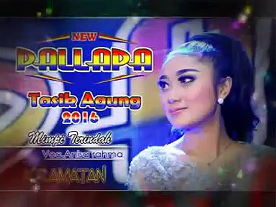 Mimpi Terindah _ Anisa Rahma _ New Pallapa Terbaru Kramatan Tasikagung Rembang 2016