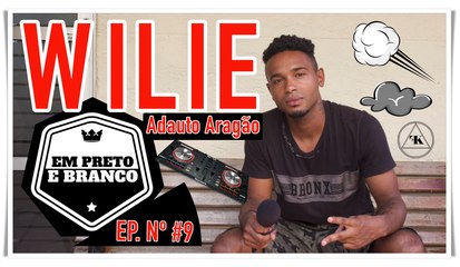 QUEM ME VÊ SORRINDO, WILIE | Em Preto e Branco | EP. N° #9°