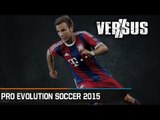 Chronique - Versus : Pro Evolution Soccer 2015 : Quelle version de PES 2015 est la plus belle ?