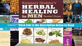 Rosemary Gladstar s Herbal Healing for Men: Remedies and Recipes for Circulation Support, Heart