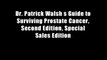 Dr. Patrick Walsh s Guide to Surviving Prostate Cancer, Second Edition, Special Sales Edition