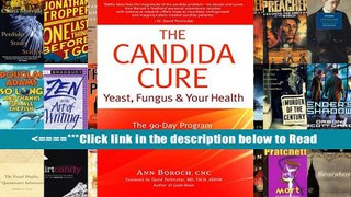 The Candida Cure: Yeast, Fungus   Your Health - The 90-Day Program to Beat Candida   Restore
