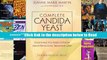 Complete Candida Yeast Guidebook: Everything You Need to Know About Prevention, Treatment   Diet