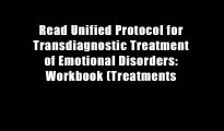 Read Unified Protocol for Transdiagnostic Treatment of Emotional Disorders: Workbook (Treatments