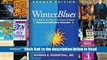 Read Winter Blues, Fourth Edition: Everything You Need to Know to Beat Seasonal Affective Disorder