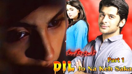 Dil Jo Na Keh Saka Part-1