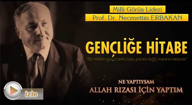 Milli Görüş Lideri Prof. Dr. Necmettin Erbakan Gençliğe Hitabe-