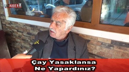 Çay Yasaklansa Ne Yapardınız?