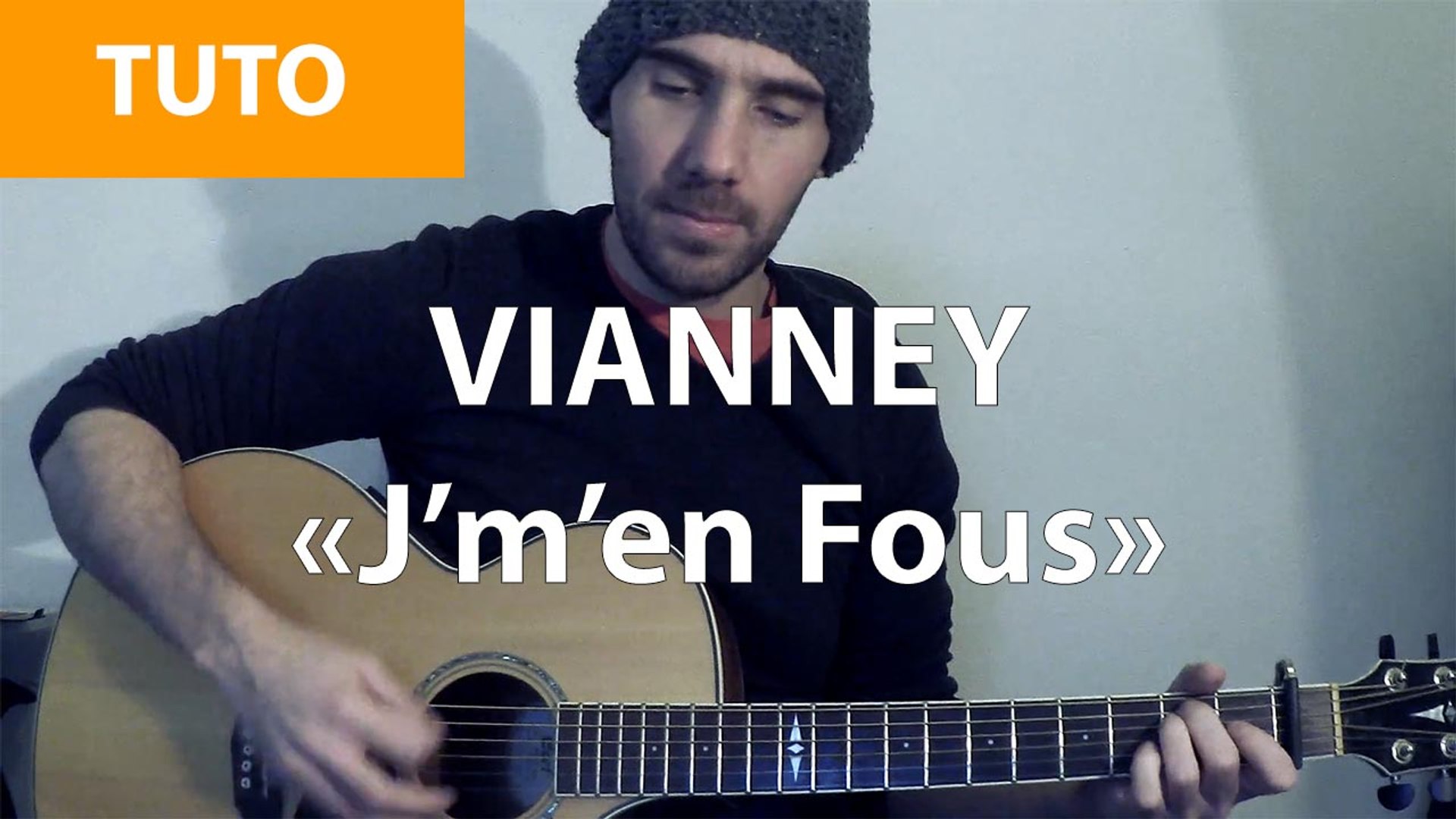 J'm'en Fous - Vianney - Tab & Tuto Guitare - Vidéo Dailymotion