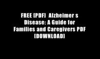 FREE [PDF]  Alzheimer s Disease: A Guide for Families and Caregivers PDF [DOWNLOAD]