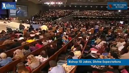 TD Jakes 2016 - #Divine Expectations -Sermons November 2016
