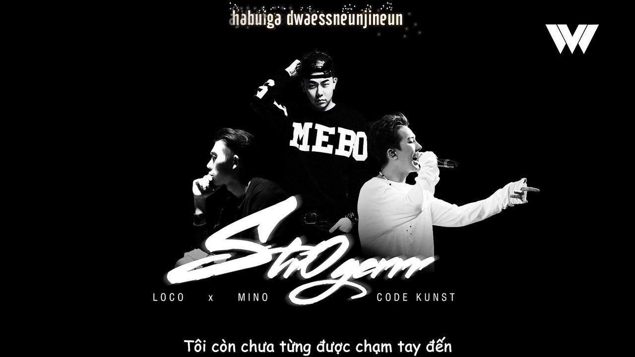 [VIETSUB] StrOngerrr - Code Kunst ft. Loco & Mino [OAO Subteam]