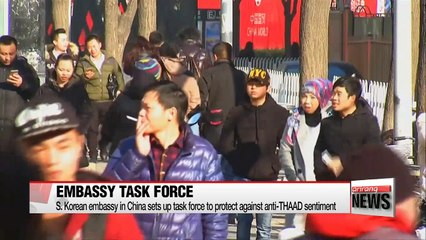S. Korean embassy launches task force amid growing anti-THAAD sentiment in China
