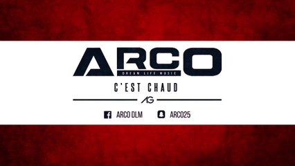 ARCO - C'EST CHAUD (DreamLifeMusic) prod by KISUM BEATZ