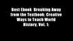 Best Ebook  Breaking Away from the Textbook: Creative Ways to Teach World History, Vol. 1: