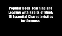 Popular Book  Learning and Leading with Habits of Mind: 16 Essential Characteristics for Success