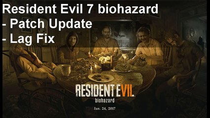Resident Evil 7 Biohazard Potential Fix for Intel Crashes